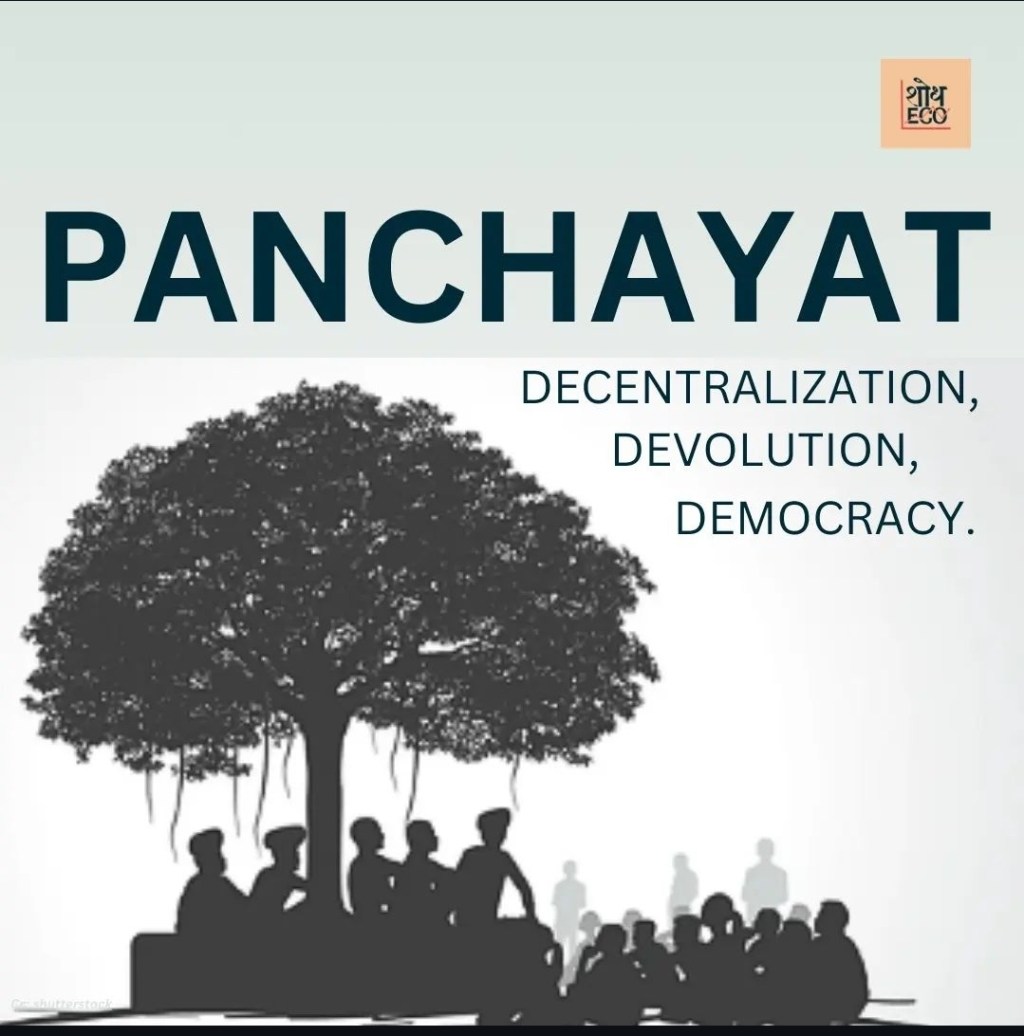 PANCHAYAT: Decentralization, Devolution,&nbsp;Democracy