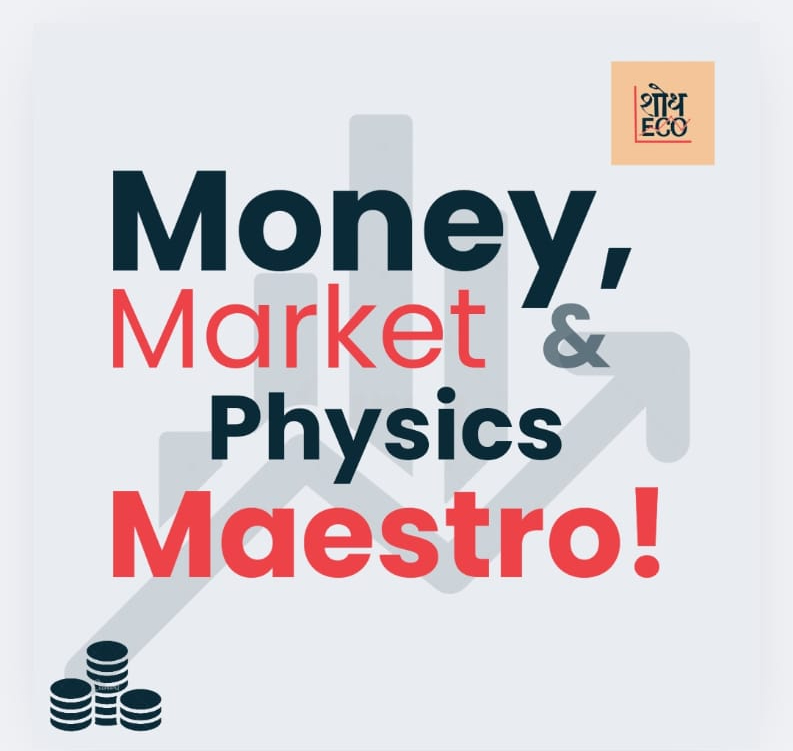 Money, Market and the Physics&nbsp;Maestro