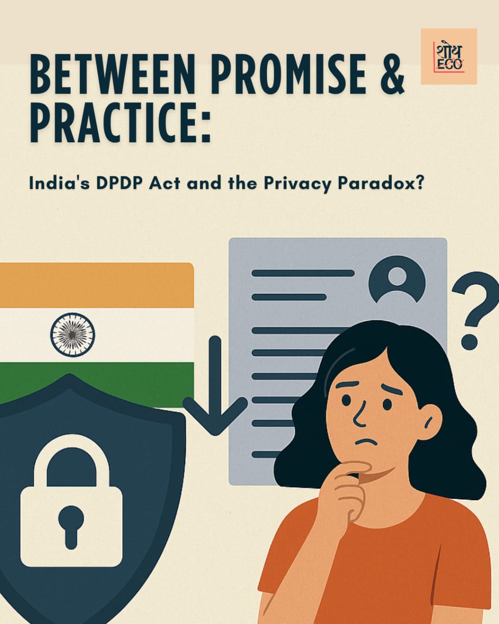Between Promise and Practice: India’s DPDP Act and the Privacy&nbsp;Paradox