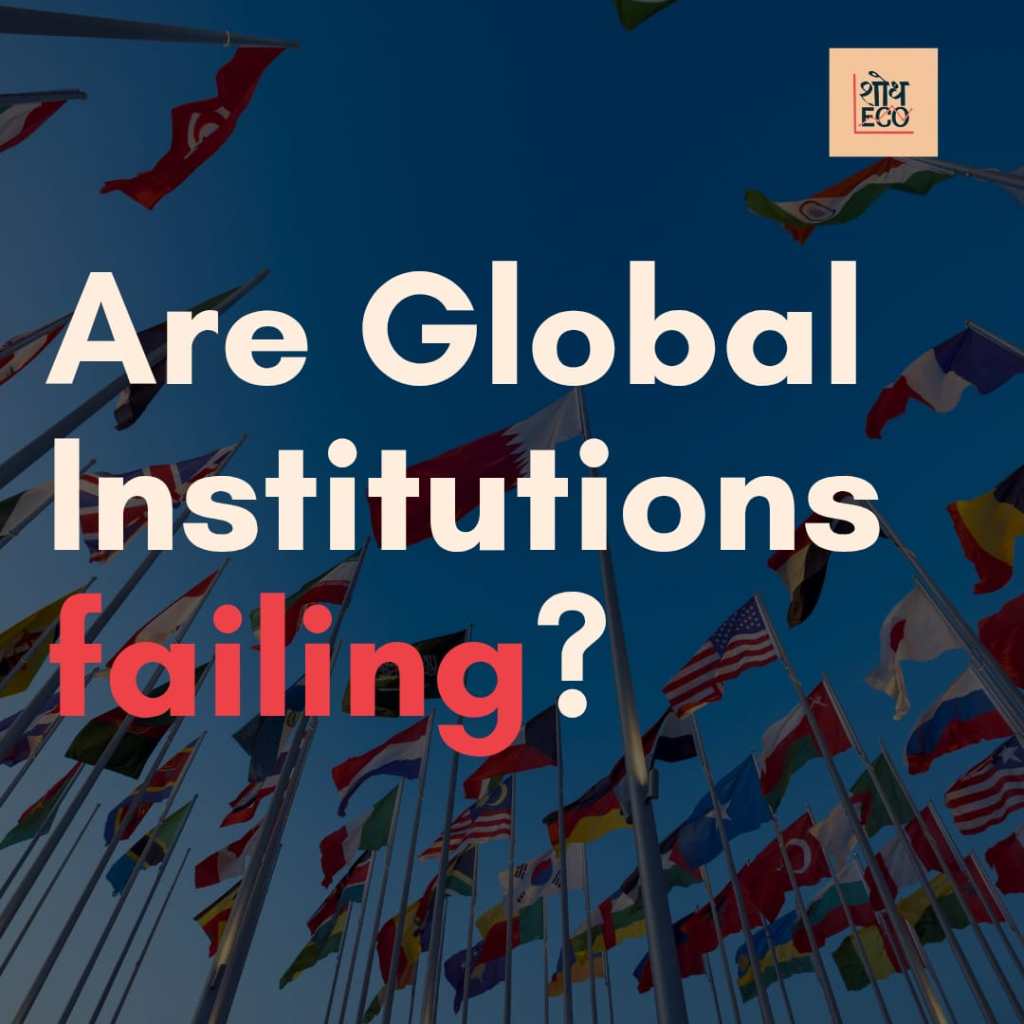 Are global institutions&nbsp;failing?