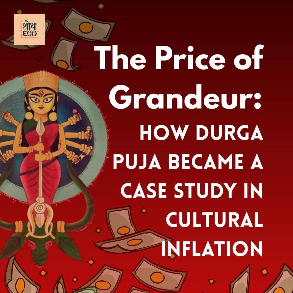 The Price of Grandeur: How Durga Puja Became a Case Study in Cultural Inflation&nbsp;–